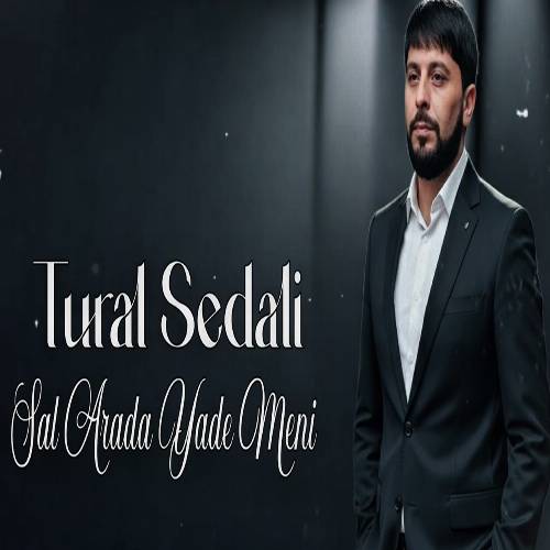 دانلود آهنگ سال آرادا یاده منی ورمیسن باده منی از تورال صدالی